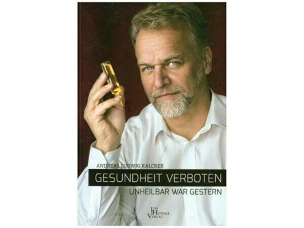 Gesundheit verboten von Andreas Ludwig Kalcker