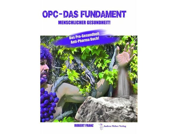 Robert Franz - OPC - Das Fundament menschlicher Gesundheit