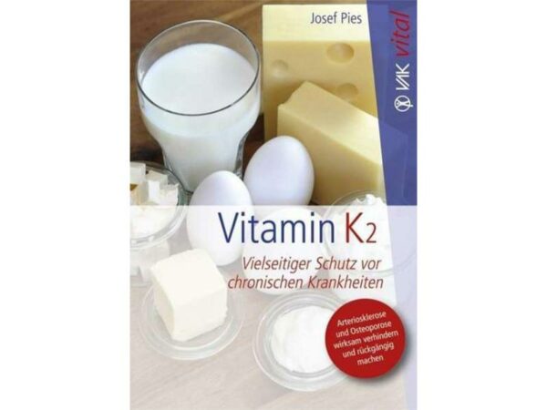 Vitamin K2: Vielseitiger Schutz vor chronischen Krankheiten.