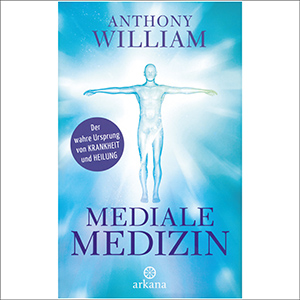 Anthony William - Mediale Medizin